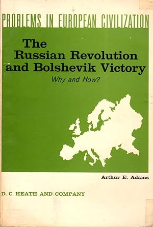 Immagine del venditore per The Russian Revolution and Bolshevik Victors Why and How? [Problems in European Civilization Series] venduto da Clausen Books, RMABA