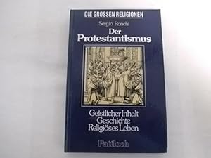 Bild des Verkufers fr Der Protestantismus : [geistl. Inh., Geschichte, religises Leben]. zum Verkauf von Der-Philo-soph
