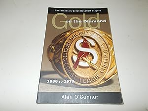 Seller image for Gold on the Diamond: Sacramento's Great Baseball Players 1886 to 1976 for sale by Paradise Found Books