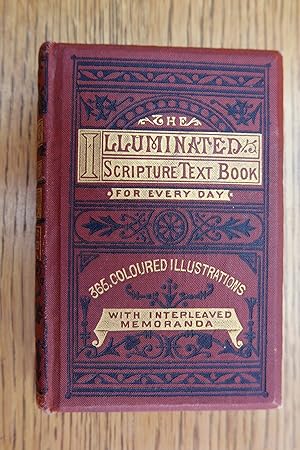 Seller image for The Illuminated Scripture Text Book with Interleaved Diary for Memoranda and a Coloured Illustration for Every Day. for sale by HALEWOOD : ABA:ILAB : Booksellers :1867