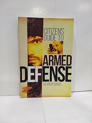 Image du vendeur pour Citizen's Guide to Armed Defense mis en vente par Fleur Fine Books