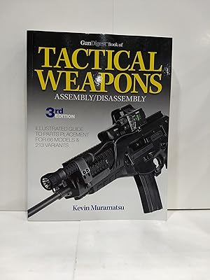 Image du vendeur pour Gun Digest Book of Tactical Weapons Assembly/Disassembly (Gun Digest Book of Firearms Assembly/Disas mis en vente par Fleur Fine Books