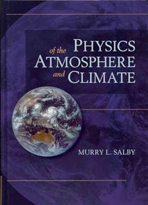 Image du vendeur pour Physics of the Atmosphere and Climate mis en vente par GreatBookPricesUK