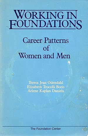 Imagen del vendedor de Working in Foundations: Career Patterns of Women and Men a la venta por Book Booth