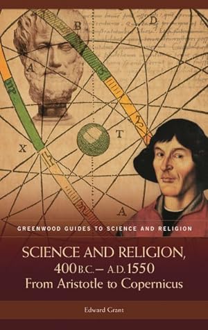 Immagine del venditore per Science And Religion, 400 B.c. To A.d. 1550 : From Aristotle To Copernicus venduto da GreatBookPricesUK