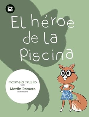 Imagen del vendedor de El hroe de la piscina / The Hero of the Pool -Language: spanish a la venta por GreatBookPrices