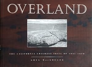 Imagen del vendedor de Overland: The California Emigrant Trail of 1841-1870 a la venta por LEFT COAST BOOKS