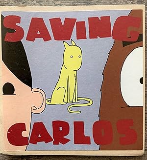 Seller image for Saving Carlos, A Cartoon Story. for sale by G.F. Wilkinson Books, member IOBA