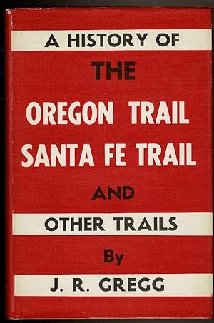 Imagen del vendedor de A HISTORY OF THE OREGON TRAIL, SANTA FE TRAIL, AND OTHER TRAILS. a la venta por Circle City Books