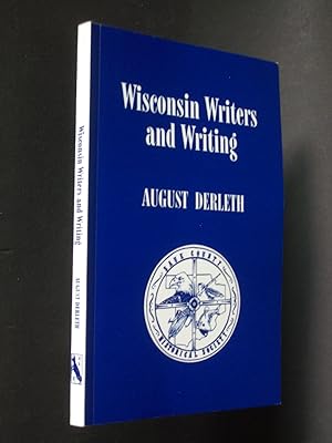 Image du vendeur pour Wisconsin Writers and Writing mis en vente par Bookworks [MWABA, IOBA]