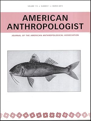 American Anthropologist: Journal of the American Anthropological Association (Volume 115, No. 1, ...