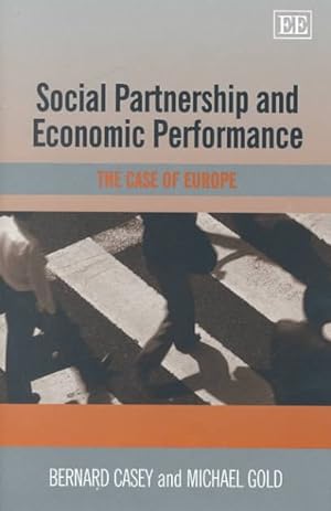 Bild des Verkufers fr Social Partnership and Economic Performance : The Case of Europe zum Verkauf von GreatBookPricesUK