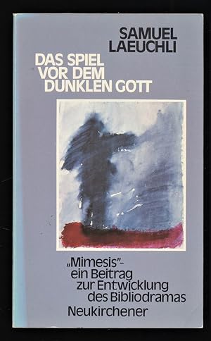 Imagen del vendedor de Das Spiel vor dem dunklen Gott : "Mimesis" - Ein Beitrag zur Entwicklung des Bibliodramas. a la venta por Antiquariat Peda