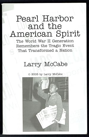 Seller image for Pearl Harbor and the American Spirit: The World War II Generation Remembers the Tragic Event That Transformed a Nation for sale by Hyde Brothers, Booksellers
