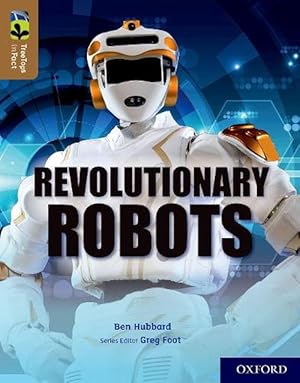 Image du vendeur pour Oxford Reading Tree TreeTops inFact: Oxford Level 18: Revolutionary Robots (Paperback) mis en vente par AussieBookSeller