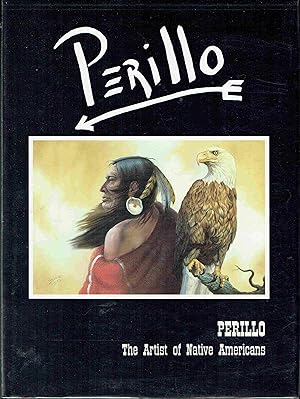 Image du vendeur pour Perillo: The Artist of Native Americans mis en vente par Hyde Brothers, Booksellers