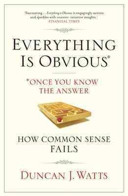 Bild des Verkufers fr Everything Is Obvious : Why Common Sense Is Nonsense zum Verkauf von GreatBookPricesUK