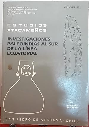 Estudios Atacameños N°8 - 1987- Investigaciones paleoindias al sur de la línea ecuatorial,. Edito...