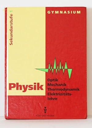 Physik; Sekundarstufe 1; Optik, Mechanik, Thermodynamik, Elektrizitätslehre