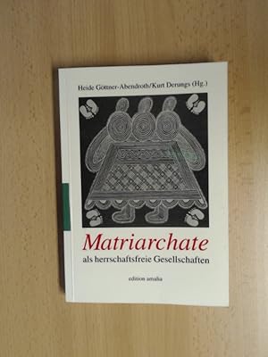 Image du vendeur pour Matriarchate als herrschaftsfreie Gesellschaften. mis en vente par avelibro OHG