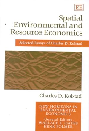 Bild des Verkufers fr Spatial Environmental and Resource Economics : The Selected Essays of Charles D. Kolstad zum Verkauf von GreatBookPricesUK