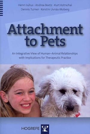 Seller image for Attachment to Pets : An Integrative View of Human-Animal Relationships with Implications for Therapeutic Practice for sale by GreatBookPricesUK