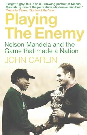 Seller image for Playing the Enemy : Nelson Mandela and the Game That Made a Nation for sale by GreatBookPricesUK