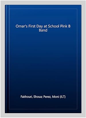 Imagen del vendedor de Omar's First Day at School Pink B Band a la venta por GreatBookPricesUK