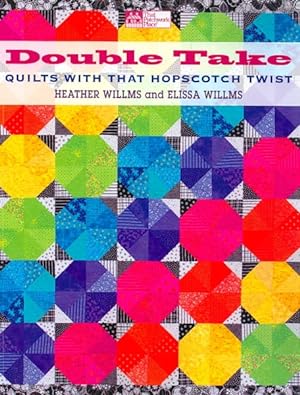 Imagen del vendedor de Double Take : Quilts With That Hopscotch Twist a la venta por GreatBookPricesUK
