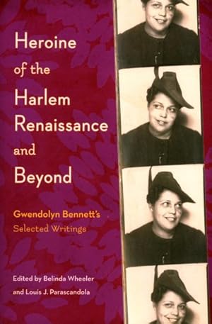 Imagen del vendedor de Heroine of the Harlem Renaissance and Beyond : Gwendolyn Bennett's Selected Writings a la venta por GreatBookPricesUK