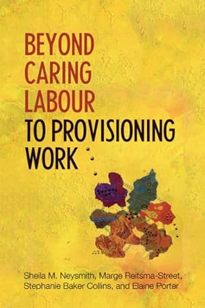 Seller image for Beyond Caring Labour to Provisioning Work for sale by GreatBookPricesUK