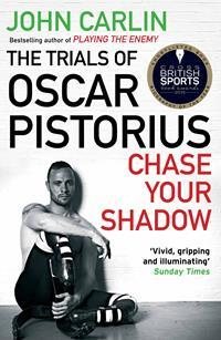 Seller image for Chase Your Shadow : The Trials of Oscar Pistorius for sale by GreatBookPricesUK