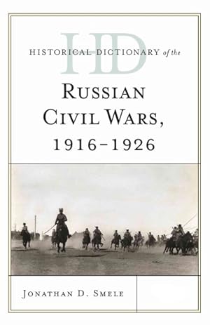 Bild des Verkäufers für Historical Dictionary of the Russian Civil Wars 1916-1926 zum Verkauf von GreatBookPricesUK