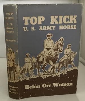 Seller image for Top Kick U. S. Army Horse for sale by S. Howlett-West Books (Member ABAA)