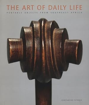 Seller image for Art of Daily Life : Portable Objects from Southern Africa for sale by GreatBookPricesUK