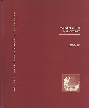 Bild des Verkufers fr Old Age as Lifestyle in an Active Society (Doreen B. Townsend Center occasional papers, 19) zum Verkauf von Masalai Press