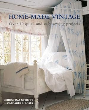 Imagen del vendedor de Home-Made Vintage : Over 40 Quick and Easy Sewing Projects a la venta por GreatBookPrices