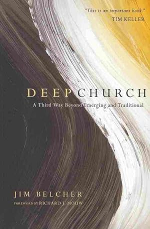 Seller image for Deep Church : A Third Way Beyond Emerging and Traditional for sale by GreatBookPricesUK