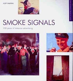 Immagine del venditore per Smoke Signals : 100 Years of Tobacco Advertising venduto da GreatBookPricesUK