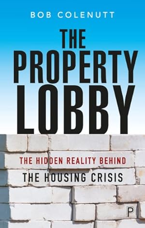 Seller image for Property Lobby : The Hidden Reality Behind the Housing Shortage for sale by GreatBookPricesUK