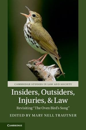 Image du vendeur pour Insiders, Outsiders, Injuries, & Law : Revisiting "The Oven Bird's Song" mis en vente par GreatBookPricesUK