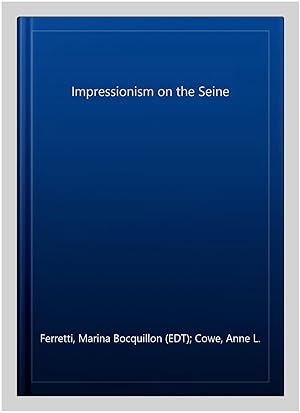 Immagine del venditore per Impressionism on the Seine venduto da GreatBookPricesUK