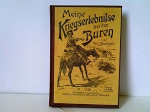 Bild des Verkufers fr Meine Kriegs-Erlebnisse bei den Buren. Erinnerungen und Skizzen aus dem sdafrikanischen Kriege. Mit einem Geleitwort von Oberst A. H. Schiel, einer Karte Sdafrikas, zwei Notenblttern, vier Illustrationsbeilagen und zahlreichen Abbildungen im Text. Unvernderter Faksimilereprint der 1903 in Minden erschienen Originalausgabe zum Verkauf von ABC Versand e.K.