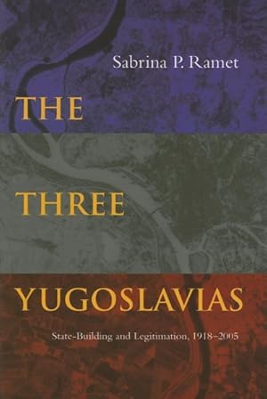 Seller image for Three Yugoslavias : State-Building And Legitimation, 1918-2005 for sale by GreatBookPricesUK