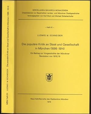 Die populare Kritik an Staat und Gesellschaft in München (1886-1914). Ein Beitrag zur Vorgeschich...