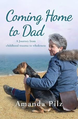 Immagine del venditore per Coming Home to Dad : A Journey from Childhood Trauma to Wholeness venduto da GreatBookPricesUK