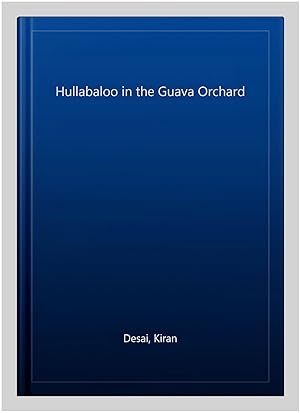 Seller image for Hullabaloo in the Guava Orchard for sale by GreatBookPricesUK