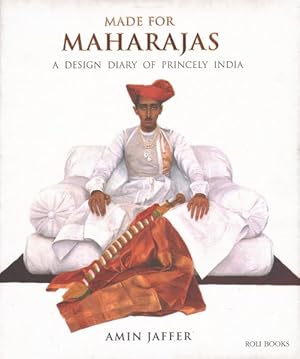 Bild des Verkufers fr Made for Maharajas : A Design Diary of Princely India zum Verkauf von GreatBookPricesUK