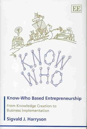 Seller image for Know-Who Based Entrepreneurship : From Knowledge Creation to Business Implementation for sale by GreatBookPricesUK
