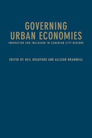 Image du vendeur pour Governing Urban Economies : Innovation and Inclusion in Canadian City Regions mis en vente par GreatBookPricesUK